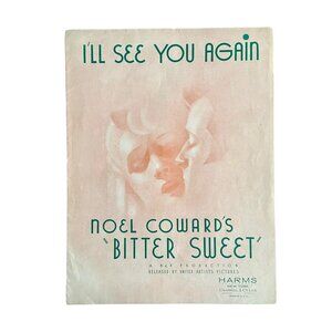 Vintage "I'll See You Again" Bitter Sweet Sheet Music By Noel Coward